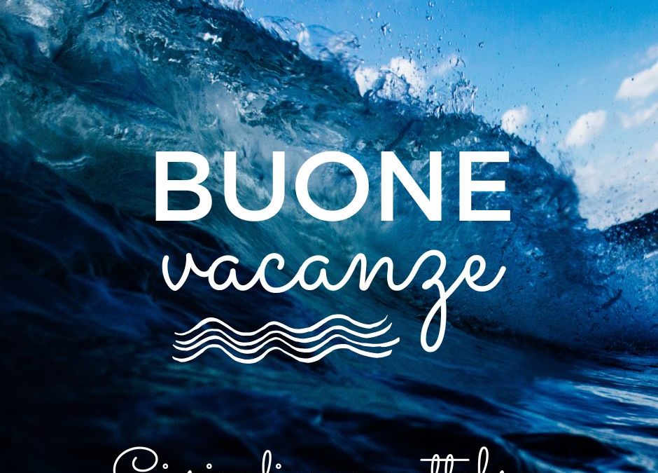 BUONE VACANZE