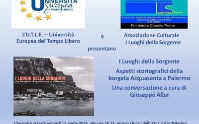 “I Luoghi della Sorgente Aspetti storiografici della borgata Acquasanta a Palermo”.