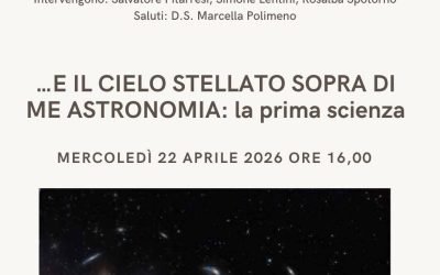…. E IL CIELO STELLATO SOPRA DI ME ASTRONOMIA: la prima scienza