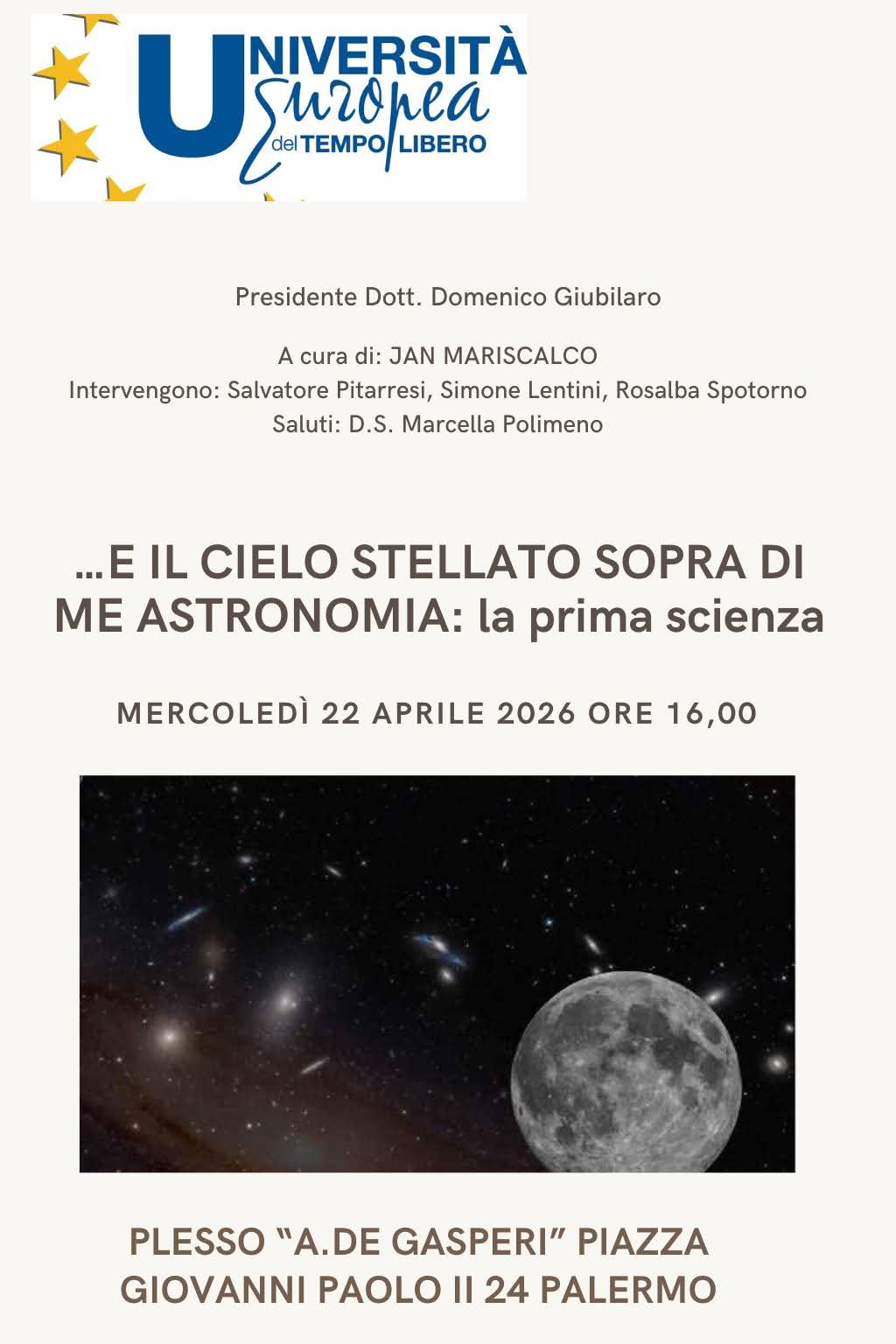 .... E IL CIELO STELLATO SOPRA DI ME ASTRONOMIA: la prima scienza